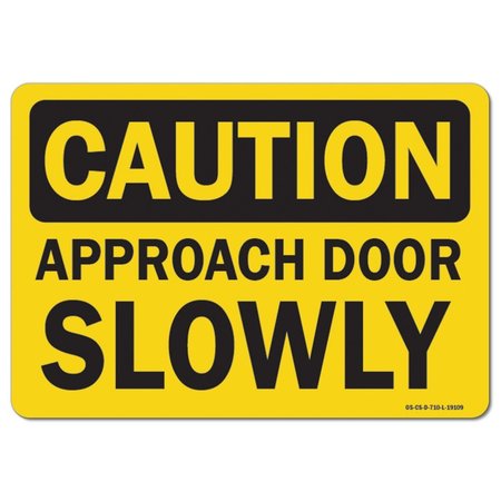 SIGNMISSION OSHA Caution, 18" Height, Aluminum, 24" x 18", Landscape, Approach Door Slowly OS-CS-A-1824-L-19109